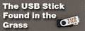 The USB Stick Found in the Grass