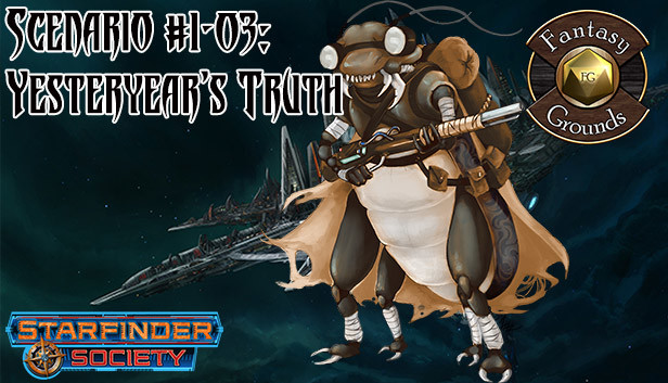 Fantasy Grounds - Starfinder RPG - Starfinder Society Scenario #1-03: Yesteryear's Truth Steam capsule image