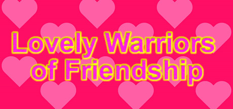 Lovely Warriors of Friendship (retired) Cover Image