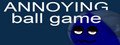 ANNOYING ball game
