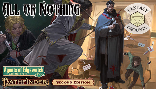 Fantasy Grounds - Pathfinder 2 RPG - Agents of Edgewatch AP 3: All or Nothing Steam capsule image