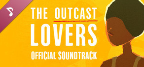 The Outcast Lovers Soundtrack