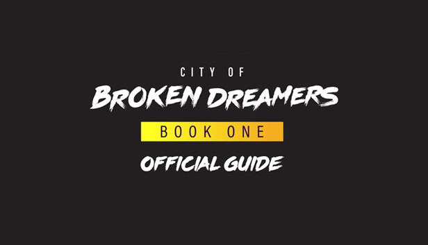 City of Broken Dreamers Game Guide Steam capsule image