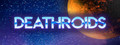 Deathroids