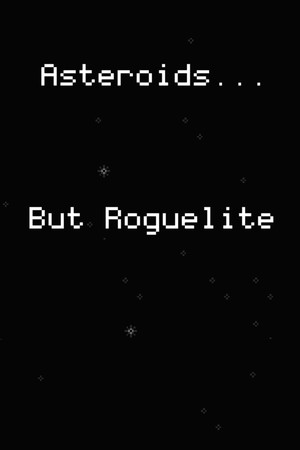 Asteroids... But Roguelite cover art