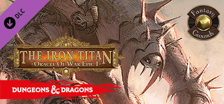 Fantasy Grounds D D Adventurers League Eb Ep 01 The Iron Titan On Steam