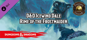 Fantasy Grounds - D&D Icewind Dale Rime of the Frostmaiden