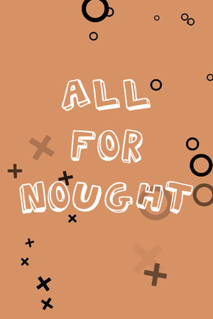All For Nought - Tic Tac Toe cover art