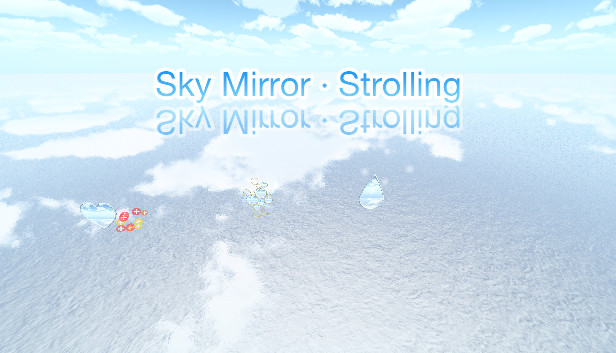 Sky Mirror · Strolling Steam capsule image