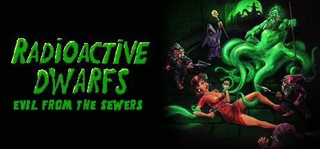 Radioactive Dwarfs: Evil From The Sewers