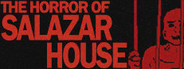 The Horror Of Salazar House