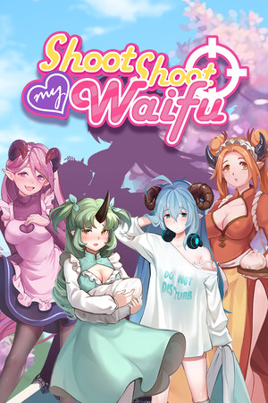 Shoot Shoot My Waifu