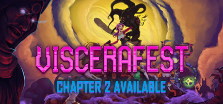 Viscerafest Chapter 2 Early Access