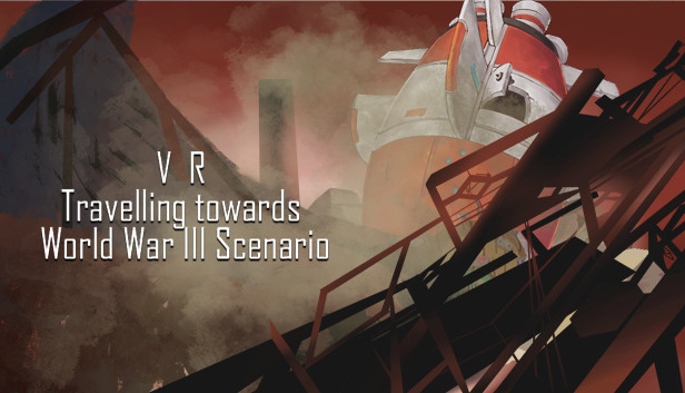 VR Travelling towards World War III Scenario: Post Nuclear War Earth Fantasy Steam capsule image