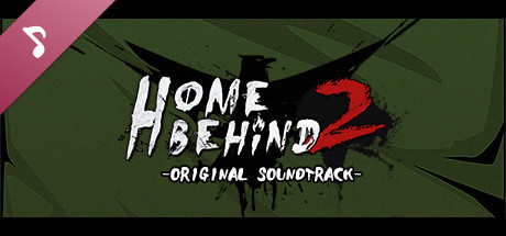 Home Behind 2 Soundtrack header image