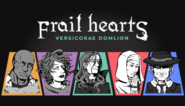 Frail Hearts: Versicorae Domlion