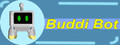 Buddi Bot: Your Machine Learning AI Helper With Advanced Neural Networking!