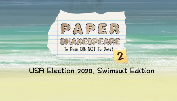 Paper Shakespeare: To Date Or Not To Date? 2: USA Election 2020, Swimsuit Edition Steam capsule image