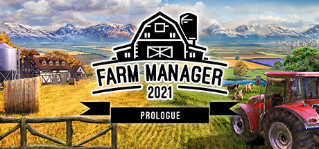 Farm Manager 2021: Prologue