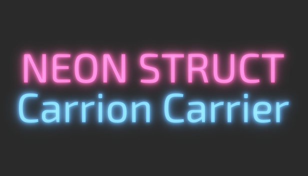 NEON STRUCT: Carrion Carrier Steam capsule image