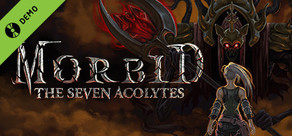 Morbid: The Seven Acolytes Demo