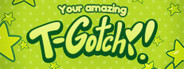 Your amazing T-Gotchi!