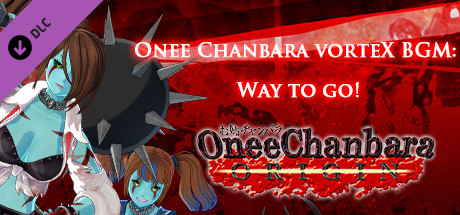 OneeChanbara ORIGIN - Onee Chanbara vorteX BGM: Way to go!