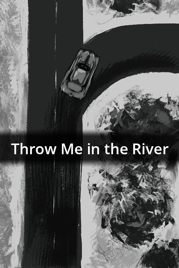 Throw Me in the River