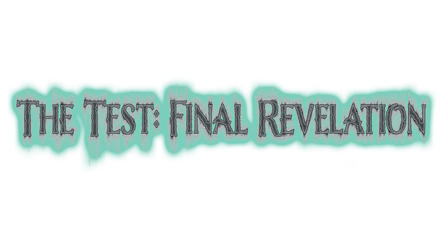 The Test: Final Revelation