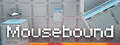 Mousebound
