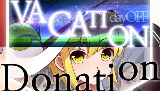 Vacation: dayOFF - Late purchase(Donation) Steam capsule image