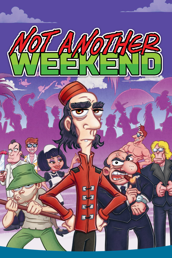 Not Another Weekend