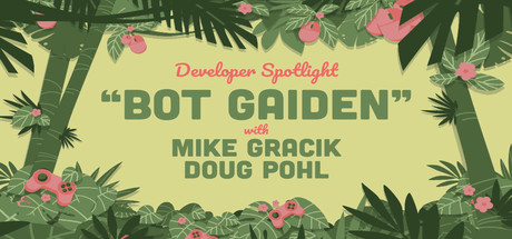 Steam Game Festival: Developer Spotlight: Bot Gaiden header image