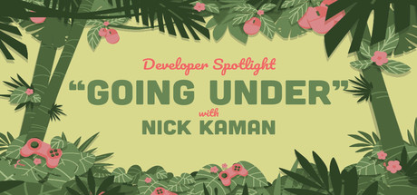 Steam Game Festival: Developer Spotlight: Going Under header image