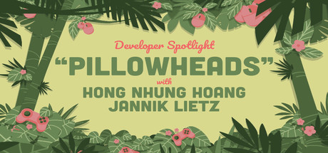 Steam Game Festival: Developer Spotlight: Pillowheads header image
