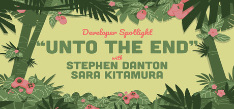 Steam Game Festival: Developer Spotlight: Unto The End header image