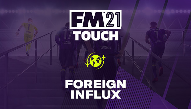 Football Manager 2021 Touch - Foreign Influx Steam capsule image