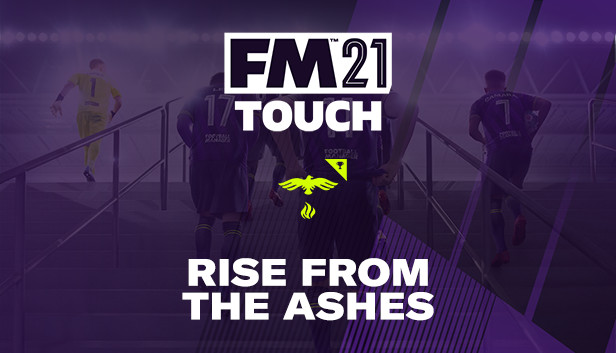 Football Manager 21 Touch Rise From The Ashes On Steam Football Manager 21 Touch Rise From The Ashes On Steam