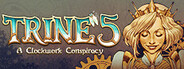 Trine 5: A Clockwork Conspiracy