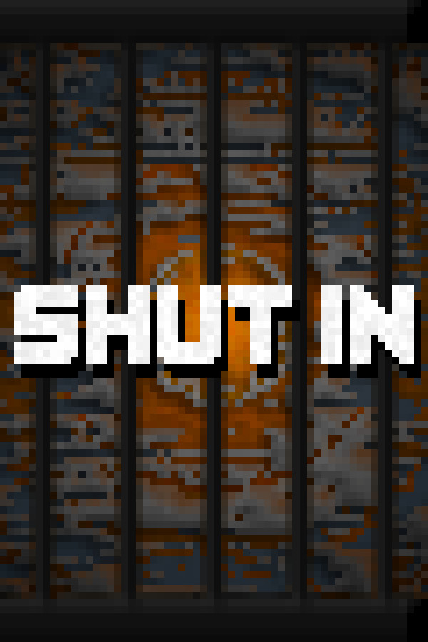 SHUT IN