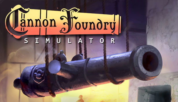 Cannon Foundry Simulator Steam capsule image
