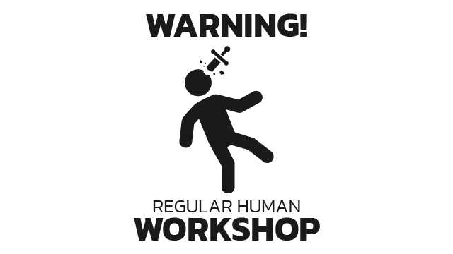 Regular Human Workshop