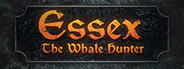 Essex: The Whale Hunter