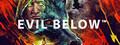 EVIL BELOW™
