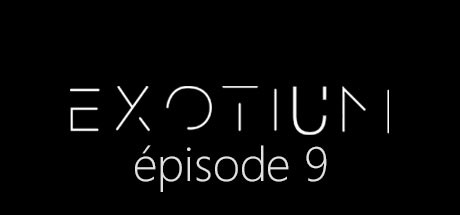 EXOTIUM - Episode 9 Cover Image