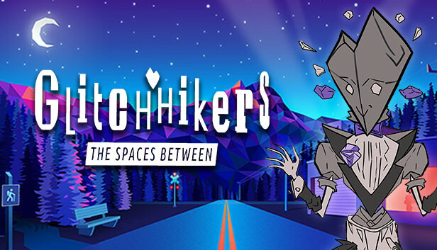 Glitchhikers: The Spaces Between