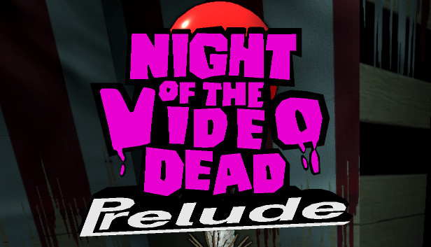 Night of the Video Dead - Prelude Steam capsule image