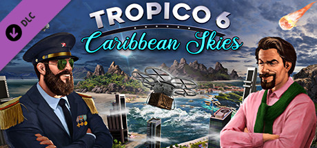 Tropico 6 Caribbean Skies Appid Steamdb