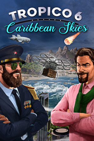 Tropico 6: Caribbean Skies