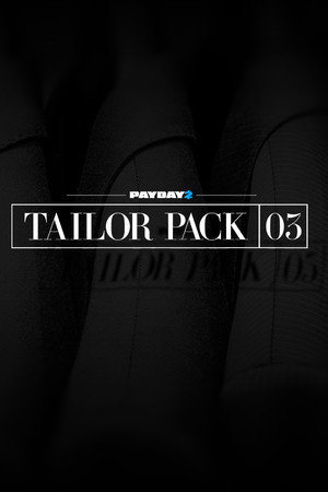 PAYDAY 2: Tailor Pack 3